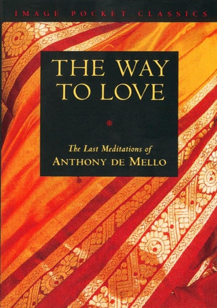The Way to Love: The Last Meditations of Anthony de Mello (Image Pocket Classics) cover image