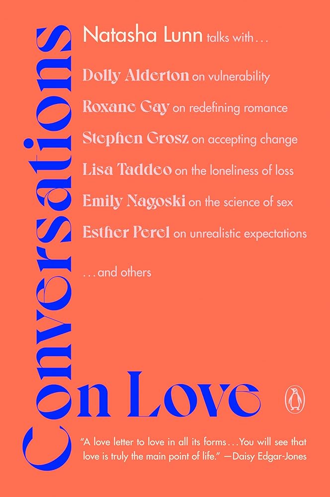 Conversations on Love: Lovers, Strangers, Parents, Friends, Endings, Beginnings cover image