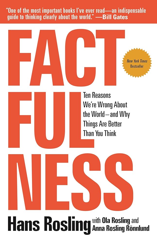 Factfulness: Ten Reasons We're Wrong About the World--and Why Things Are Better Than You Think cover image